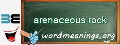 WordMeaning blackboard for arenaceous rock